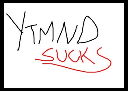 YTMND SUCKS