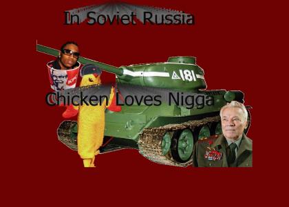 In Soviet Russia, chicken... (higher quality!)