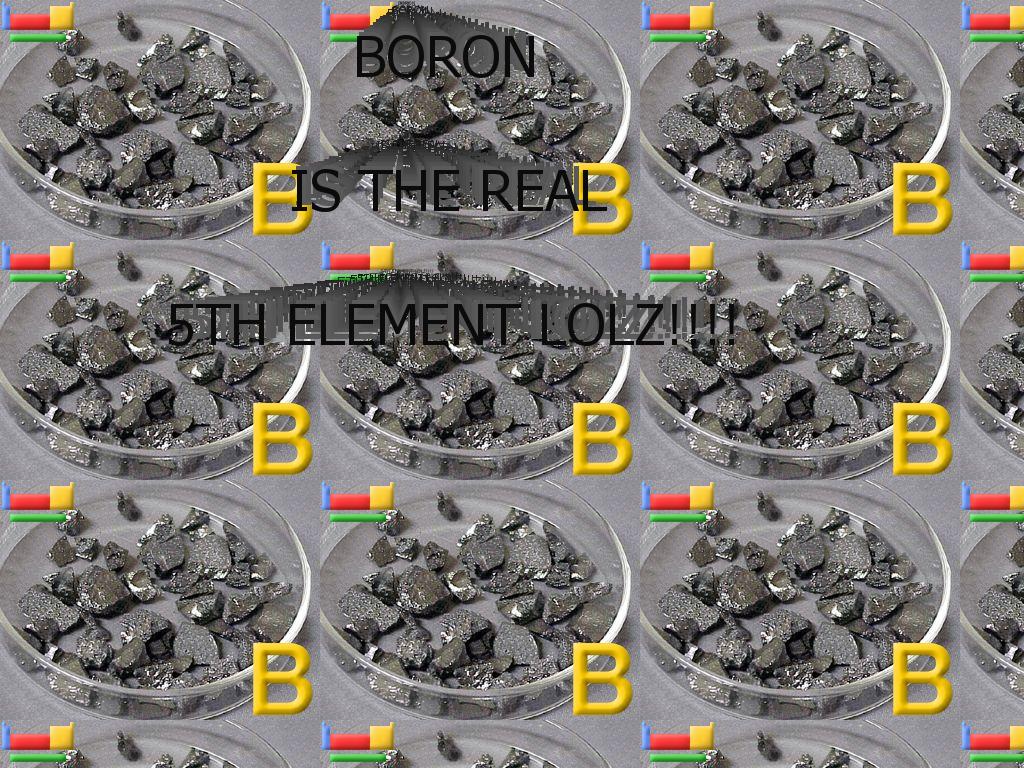 boronisthereal5thelement
