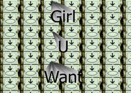 Girl U Want