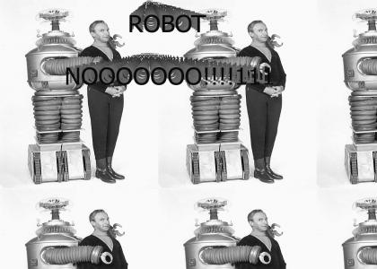 ROBOT NOOOOOOOO!!!!!111