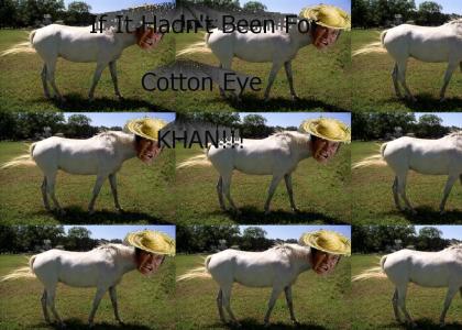 Cotton Eye KHAN