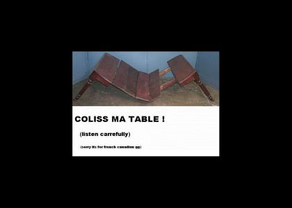 coliss ma table ! (for french canadians)