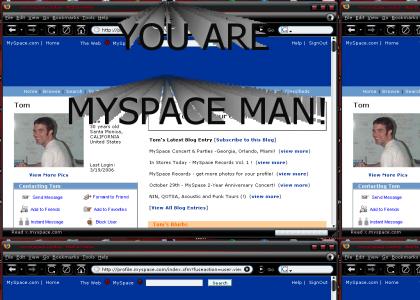 MySpace Man!