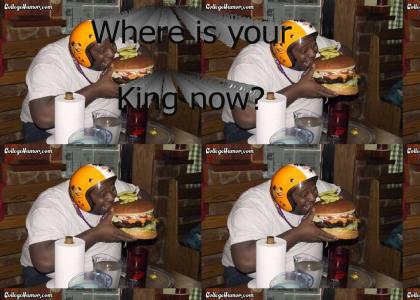The true burger king