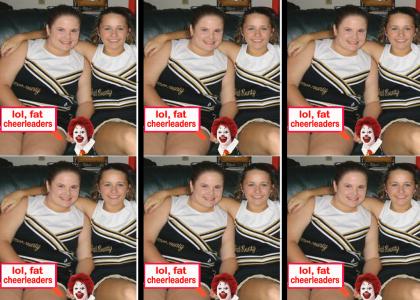 lol, fat cheerleaders