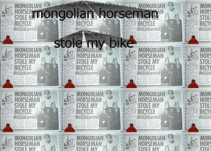 mongolian horseman stole my bike