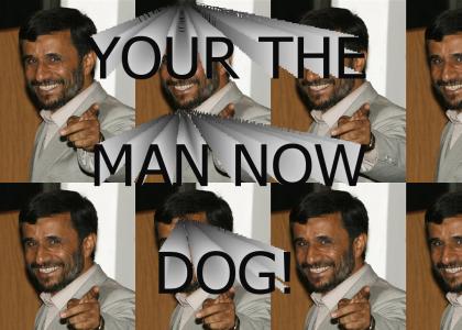 Your The Man Now Dog(iran)