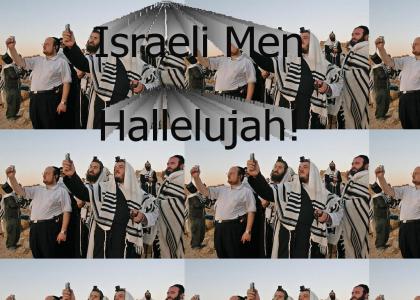 Israeli Men, Hallelujah!