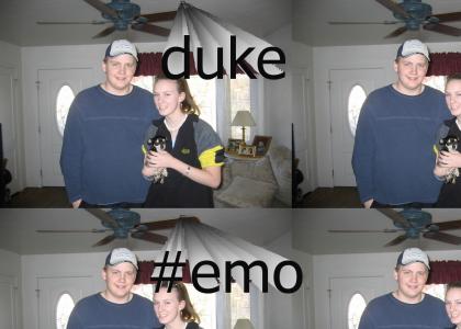 Duke is emo