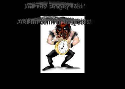 I'm The Booogeyman!