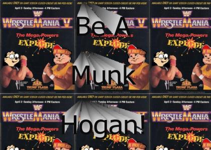 -Be a Chipmunk Hogan!