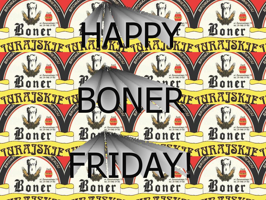 bonerfriday