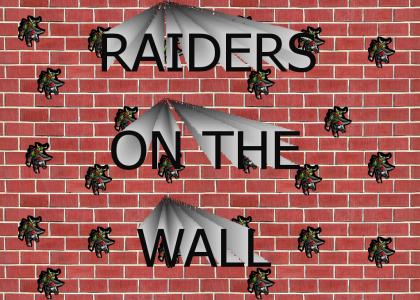 RAIDERS ON THE WALL