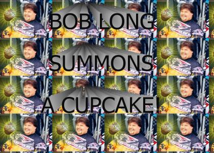 Bob Long Summons A Cupcake