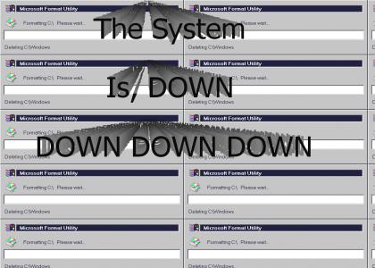 SYSTEM IS DOWN