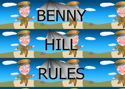 benny hill rules, dammit