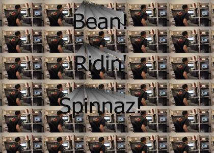Bean Rindin Spinnaz!