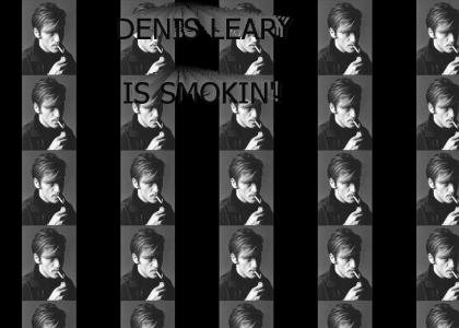 Denis Leary is smokin'