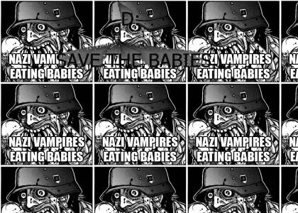 NAZI VAMPIRES EATING BABIES