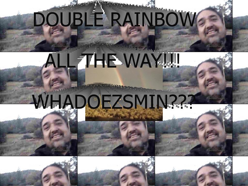 doublerainbowwhatdoesitmean