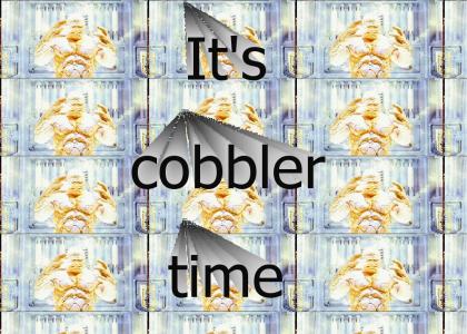 Its cobbler time