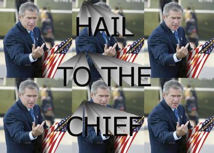 Hail to the Chief