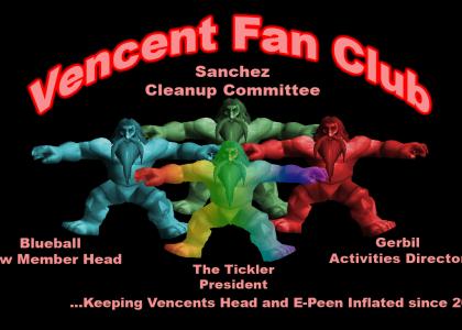 Vencent's REAL fan club...