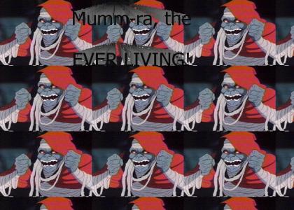 I am Mumm-ra, the EVER LIVING!