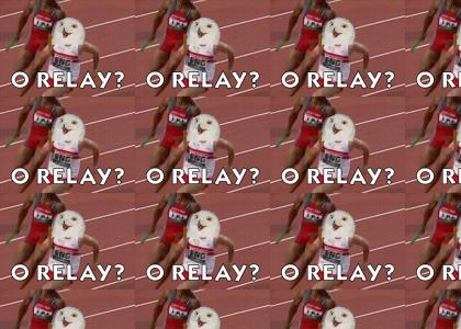 O RELAY?