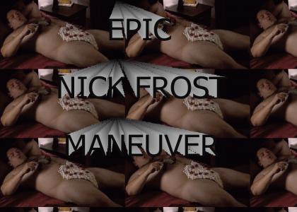Epic Nick Frost Maneuver