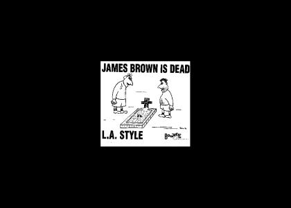 James brown is dead full song (Sorry for the low volume, only way I could find it)