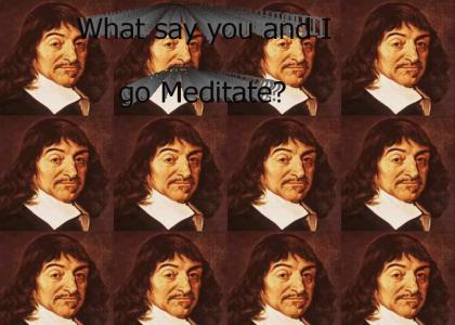 Descartes wants to do something dirty