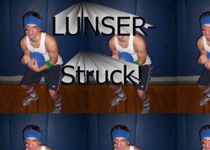 Lunserstruck