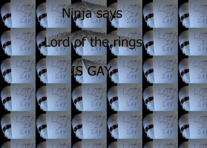 Ninja says LOTR is gay