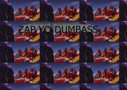 ZAP YO DUMBASS