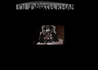 LOL DARTH KHAN