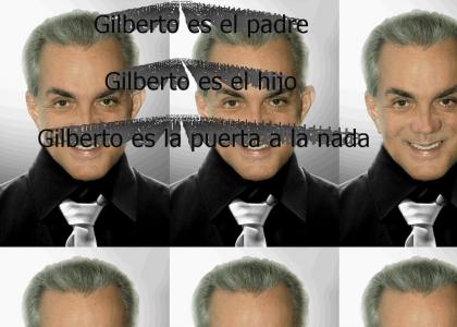 Gilberto is your daddy