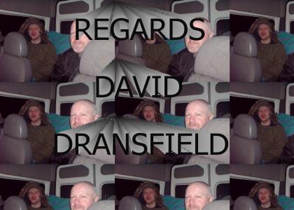 Regards, David Dransfield