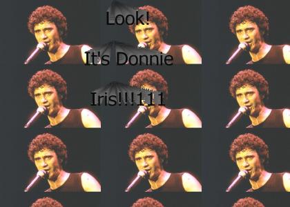 It's Donnie Iris!