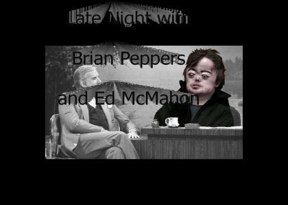 Late Night with Brian Peppers