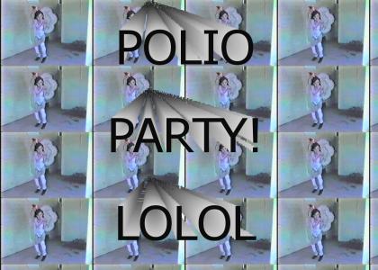 POLIO PARTY!