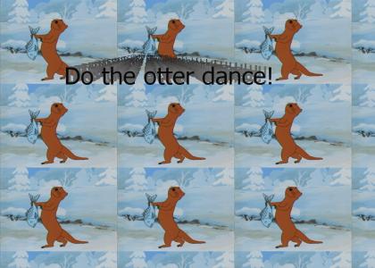 It's time to do the Otter Dance!