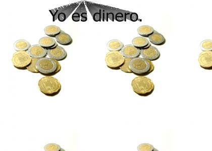 Yo es dinero.