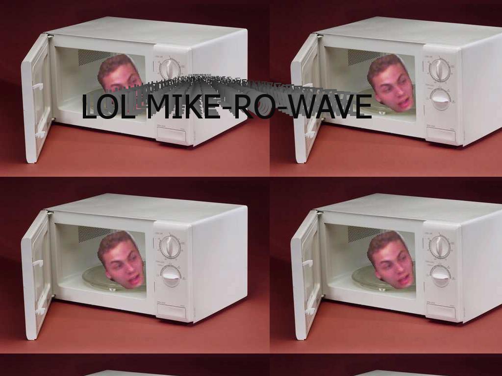 mikerowave