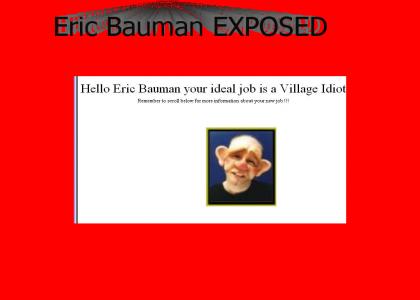 REALITYTMND: Eric Bauman Fired; Becomes Village Idiot