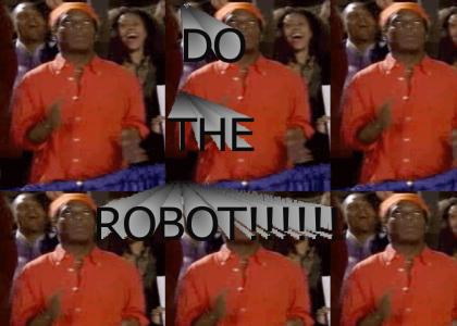 DO THE ROBOT!