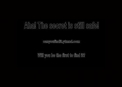 It's still a secret!