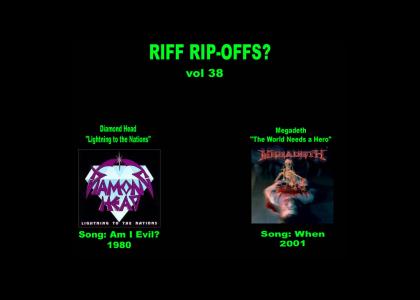 Riff Rip-Offs Vol 38 (Diamond Head v. Megadeth)