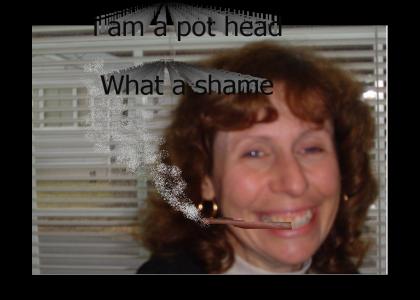 my mom is a pot head